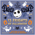 Tim Burton's the Nightmare Before Christmas 13 Frights of Halloween: Count Down to Halloween with 13 Days of Surprises!
