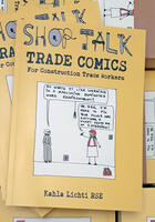 Shop Talk Trade Comics: For Construction Trade Workers