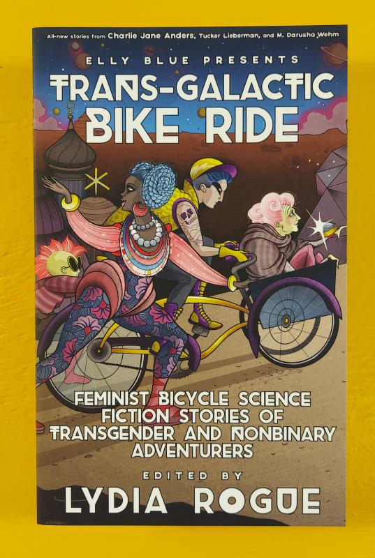 Trans-Galactic Bike Ride: Feminist Bicycle Science Fiction Stories of Transgender and Nonbinary Adventurers image #1