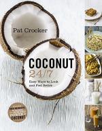 Coconut 24/7: Easy Ways ot Look and Feel Better