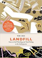 Landfilll: Notes on Gull Watching and Trash Picking in the Anthropocene