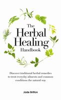 The Herbal Healing Handbook (white book): Discover Traditional Herbal Remedies to Treat Everyday Ailments and Common Conditions the Natural Way