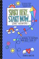 Start Here, Start Now...Start Anywhere!: A Fill-In Journal to Discover Your Best Year Yet