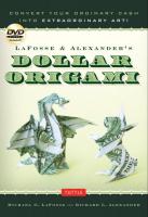 Dollar Origami: Convert Your Ordinary Cash into Extraordinary Art!