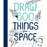 Draw 500 Things from Space: A Sketchbook for Artists, Designers, and Doodlers