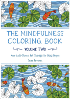 The Mindfulness Coloring Book Volume Two: More Anti-Stress Art Therapy for Busy People