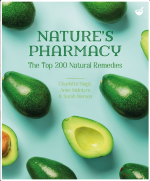 Nature's Pharmacy: The Top 200 Natural Remedies