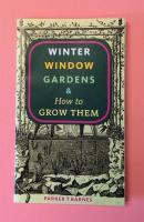 Winter Window Gardens & How to Grow Them