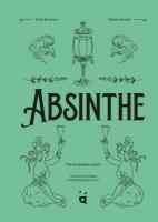 Absinthe: The Forbidden Spirit