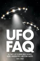 UFO FAQ: All That's Left to Know About Roswell, Aliens, Whirling Discs and Flying Saucers