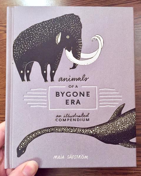 cover of Animals of a Bygone Era: An Illustrated Compendium [A Mammoth and a plesiosaur adorn the cover]