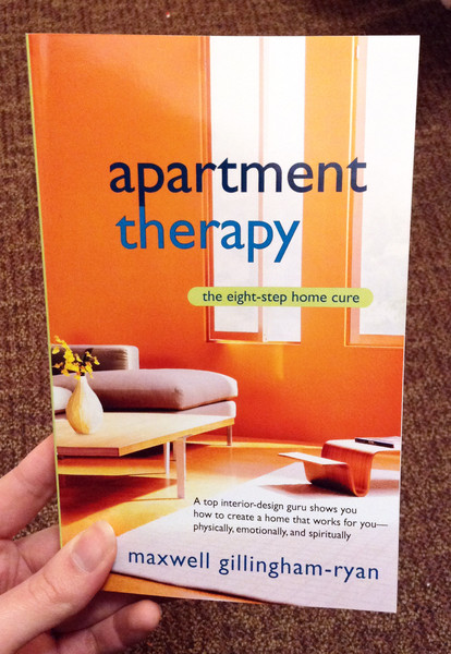 apartment therapy the eight-step home cure by Maxwell Gillingham-Ryan