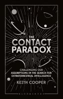 Contact Paradox: Challenging our Assumptions in the Search for Extraterrestrial Intelligence