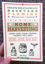 Backyard Farming: Home Harvesting: Canning and Curing, Pickling and Preserving Vegetables, Fruits and Meats
