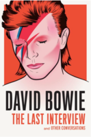David Bowie: The Last Interview and Other Conversations