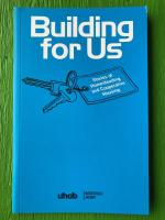 Building for Us: Stories of Homesteading and Cooperative Housing