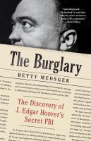 Burglary: The Discovery of J. Edgar Hoover's Secret F.B.I.