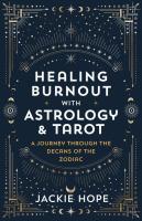 Healing Burnout with Astrology and Tarot