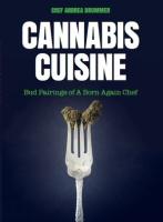 Cannabis Cuisine : Bud Pairings of A Born Again Chef