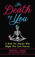 Death of You: A Book for Anyone Who Might Not Live Forever
