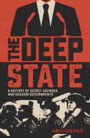 Deep State: A History of Secret Agendas and Shadow Governments