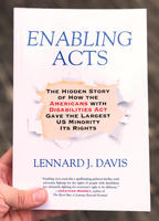 Enabling Acts: The Hidden History of How the American with Disabilities Act Gave the Largest U.S. Minority Its Rights