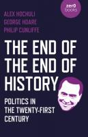 The End of the End of History: Politics in the 21st Century