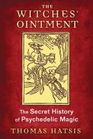 The Witches’ Ointment: The Secret History of Psychedelic Magic
