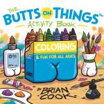 Butts on Things Activity Book: Coloring and Fun for All