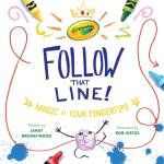 Crayola: Follow That Line! : Magic at Your Fingertips