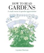 How to Read Gardens: A crash course in garden appreciation