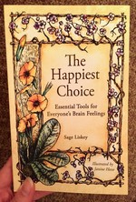 The Happiest Choice: Essential Tools for Everyone's Brain Feelings (book)