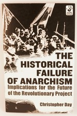 The Historical Failure of Anarchism: Implications for the Future of the Revolutionary Project