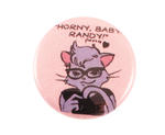 Pin #247: "Horny, Baby! Randy!" River Button