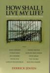 How Shall I Live My Life?: On Liberating The Earth From Civilization