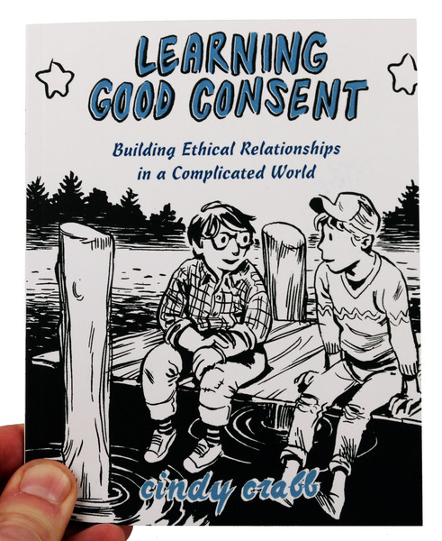 Cover of Learning Good Consent: Building Ethical Relationships in a Complicated World which features two kids sitting on a dock, feet over the water
