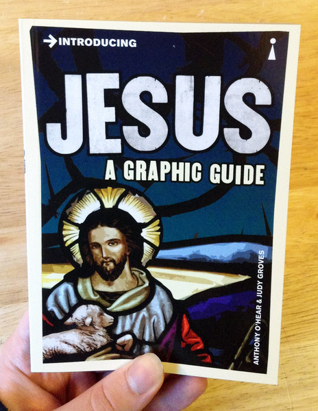 Introducing Jesus: A Graphic Guide by Judy Groves and Anthony O'Hear