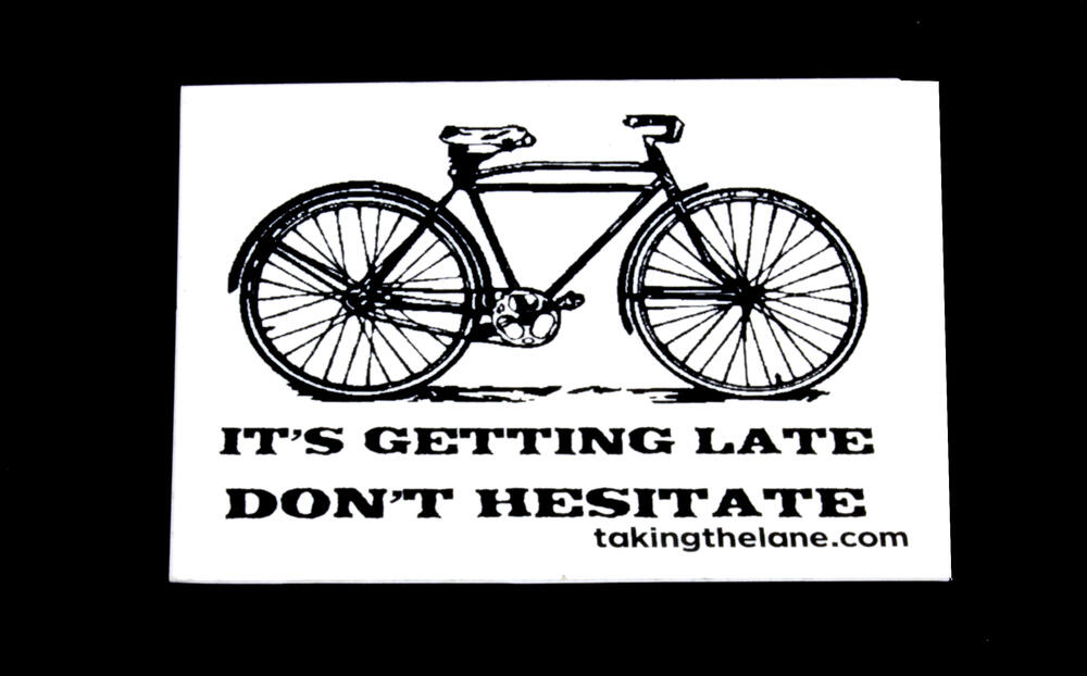 Sticker #348: It's Getting Late, Don't Hesitate
