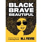 Black Brave Beautiful