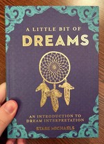 A Little Bit of Dreams: An Introduction to Dream Interpretation (A Little Bit of Series)