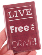 Live Free or Drive (words) Magnet
