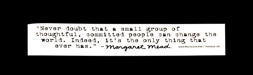 Sticker #275: Never Doubt That a Small Group of Thoughtful, Committed People Can Change the World
