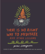 There Is No Right Way to Meditate: And Other Lessons