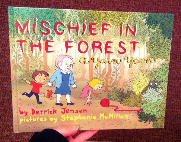 Michief in the Forest A Yarn Yarn by Derrick Jensen