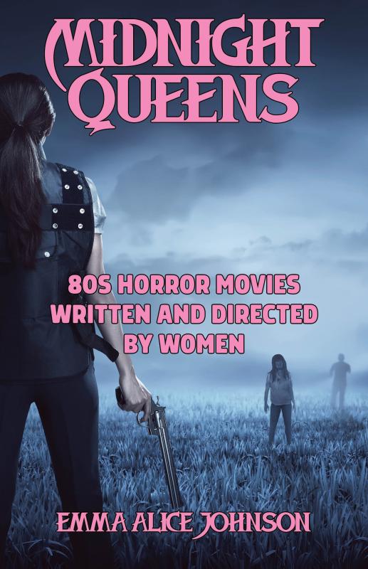 Midnight Queens: 80s Horror Movies Written and Directed by Women