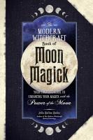 The Modern Witchcraft Book of Moon Magic