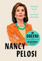 Nancy Pelosi: A Biography (Queens of the Resistance)