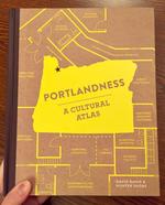 Portlandness: A Cultural Atlas