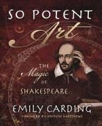 So Potent Art: The Magic of Shakespeare