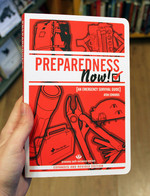 Preparedness Now: An Emergency Survival Guide